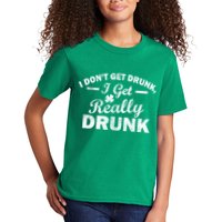 I Don't Get Drunk I Get Really Drunk Kids T-Shirt