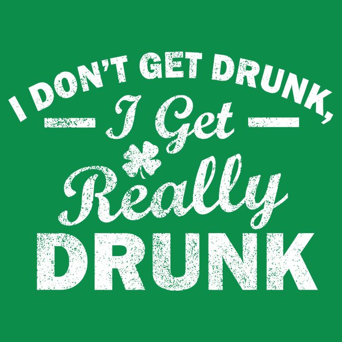 I Don't Get Drunk I Get Really Drunk Kids T-Shirt