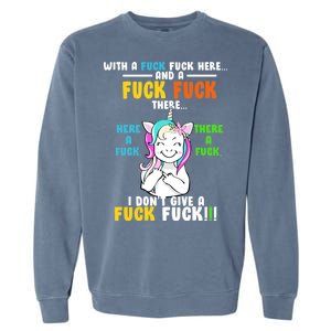 I Don't Give A Fuck Fuck Offensive Funny Unicorn Garment-Dyed Sweatshirt