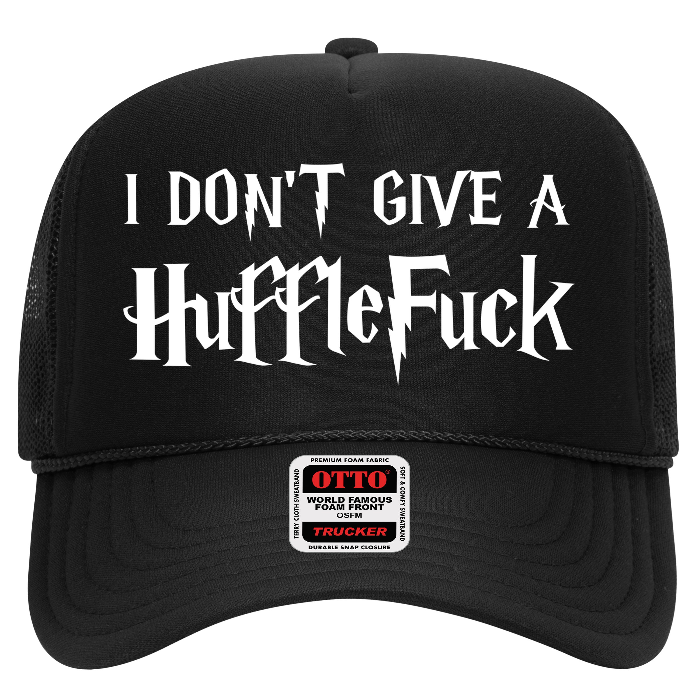 I Don't Give A HuffleFuck Hat