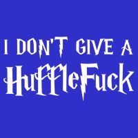 I Don't Give A HuffleFuck Baby Bodysuit