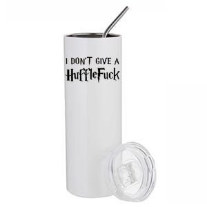 I Don't Give A HuffleFuck Stainless Steel Tumbler