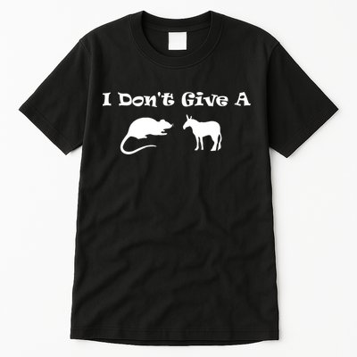 I Don't Give A Rat's Ass Tall T-Shirt