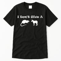 I Don't Give A Rat's Ass Tall T-Shirt