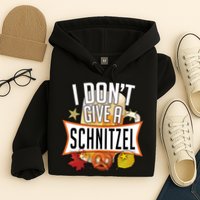 I Don't Give A Schnitzel Hoodie