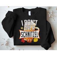 I Don't Give A Schnitzel Sweatshirt