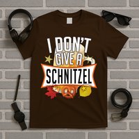 I Don't Give A Schnitzel T-Shirt