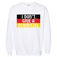 I Don't Give A Schnitzel Funny Oktoberfest Garment-Dyed Sweatshirt