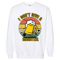 I Don't Give A Schnitzel Funny Oktoberfest Beer Garment-Dyed Sweatshirt