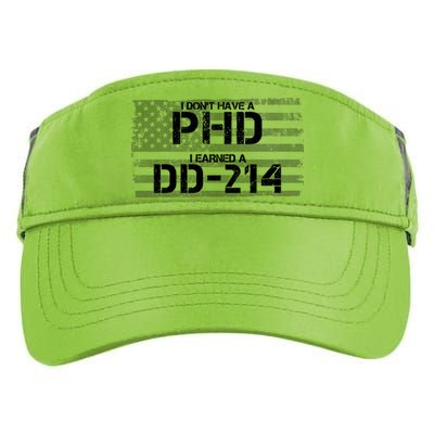 I Don't Have A PHD I Earned A DD-214 Adult Drive Performance Visor