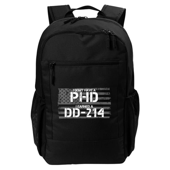 I Don't Have A PHD I Earned A DD-214 Backpack