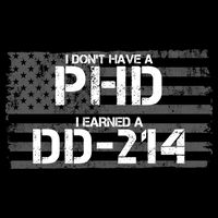 I Don't Have A PHD I Earned A DD-214 Backpack