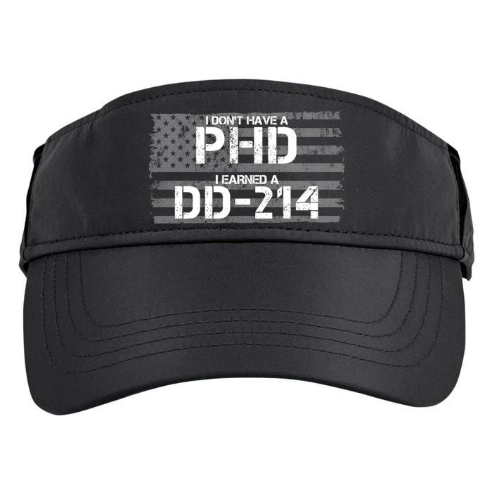 I Don't Have A PHD I Earned A DD-214 Adult Drive Performance Visor