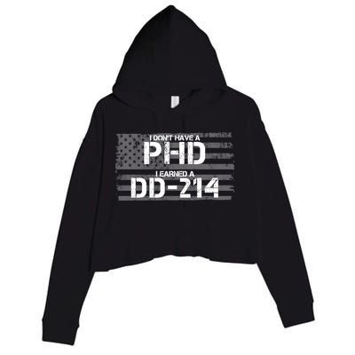 I Don't Have A PHD I Earned A DD-214 Crop Fleece Hoodie