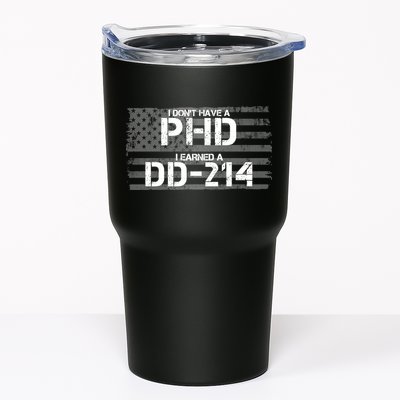 I Don't Have A PHD I Earned A DD-214 Tumbler