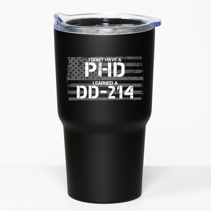 I Don't Have A PHD I Earned A DD-214 Tumbler