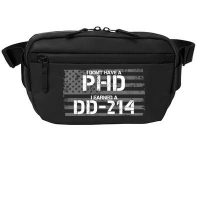 I Don't Have A PHD I Earned A DD-214 Crossbody Pack