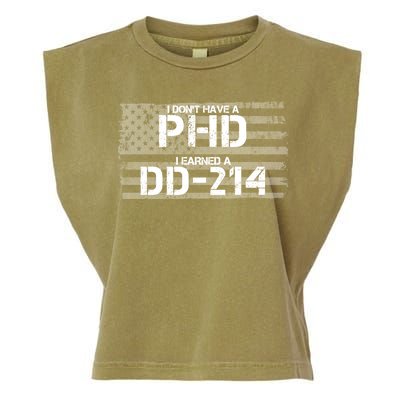 I Don't Have A PHD I Earned A DD-214 Garment-Dyed Women's Muscle Tee