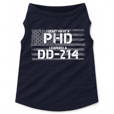 I Don't Have A PHD I Earned A DD-214 Doggie Tank
