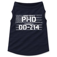 I Don't Have A PHD I Earned A DD-214 Doggie Tank