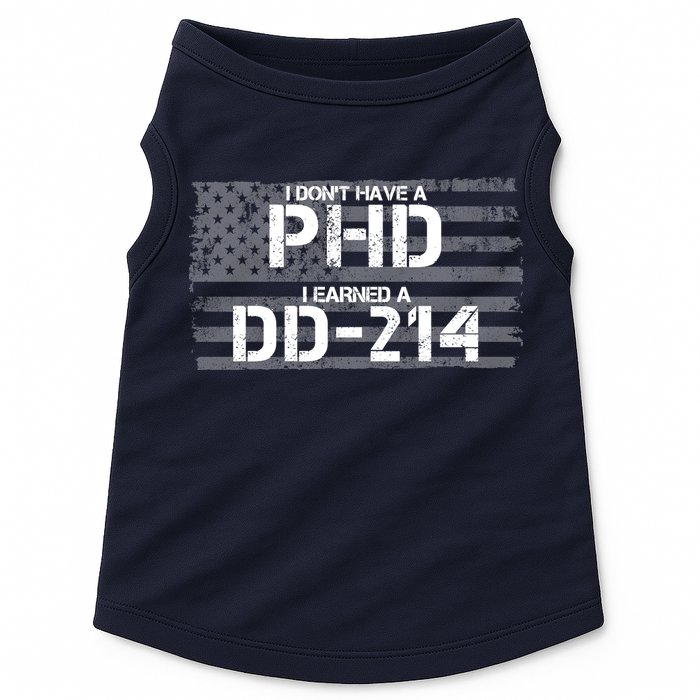 I Don't Have A PHD I Earned A DD-214 Doggie Tank