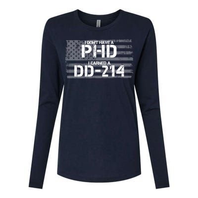 I Don't Have A PHD I Earned A DD-214 Womens Cotton Relaxed Long Sleeve T-Shirt