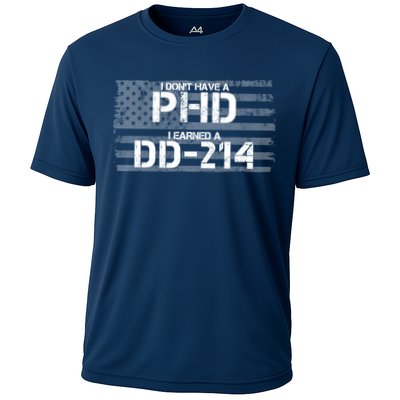 I Don't Have A PHD I Earned A DD-214 Cooling Performance Crew T-Shirt
