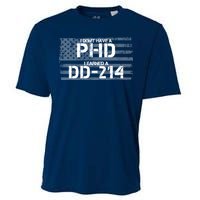 I Don't Have A PHD I Earned A DD-214 Cooling Performance Crew T-Shirt