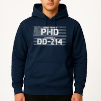 I Don't Have A PHD I Earned A DD-214 Hoodie
