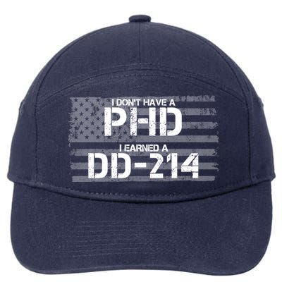 I Don't Have A PHD I Earned A DD-214 7-Panel Snapback Hat