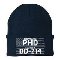 I Don't Have A PHD I Earned A DD-214 Knit Cap Winter Beanie