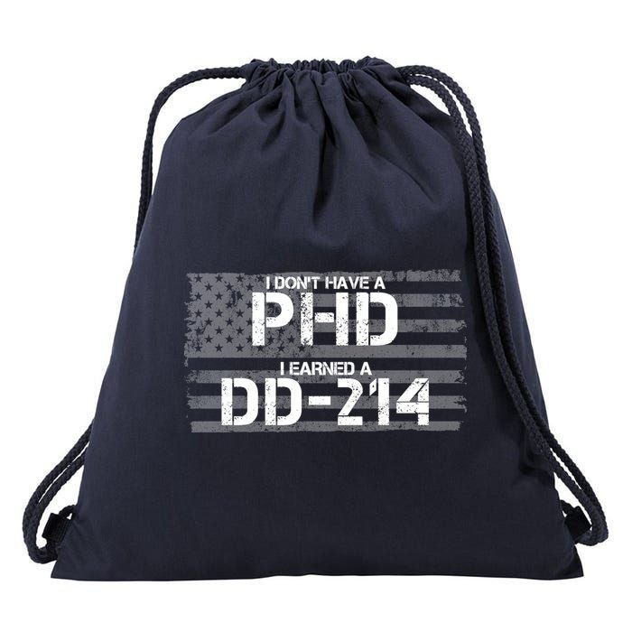 I Don't Have A PHD I Earned A DD-214 Drawstring Bag