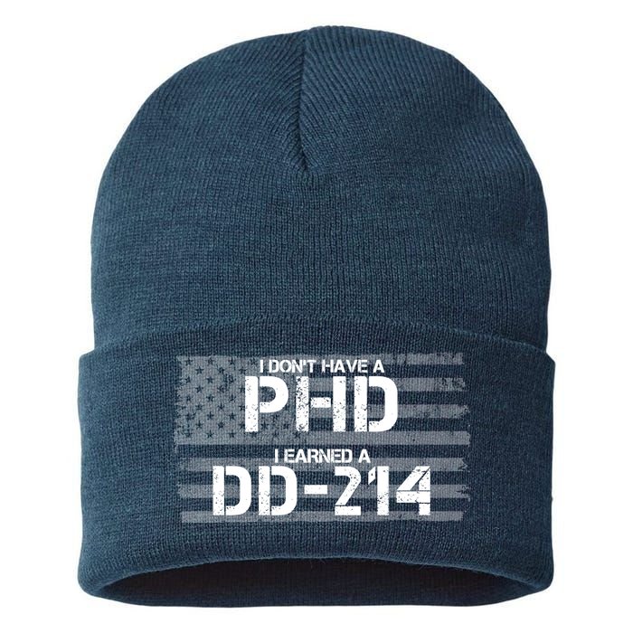 I Don't Have A PHD I Earned A DD-214 Sustainable Knit Beanie