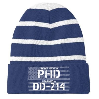 I Don't Have A PHD I Earned A DD-214 Striped Beanie with Solid Band