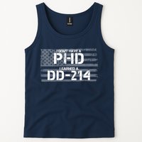 I Don't Have A PHD I Earned A DD-214 Tank Top