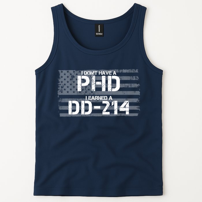 I Don't Have A PHD I Earned A DD-214 Tank Top