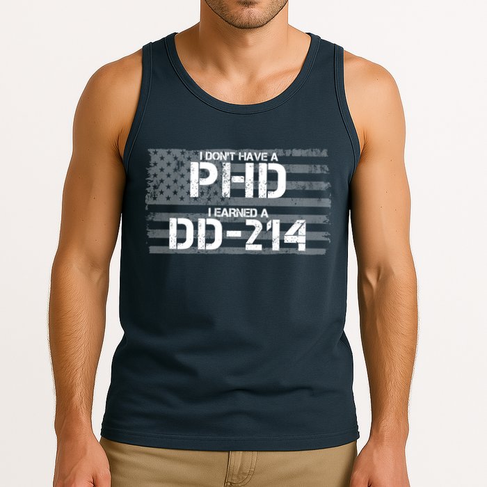 I Don't Have A PHD I Earned A DD-214 Tank Top