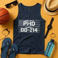 I Don't Have A PHD I Earned A DD-214 Tank Top