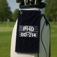 I Don't Have A PHD I Earned A DD-214 Golf Towel