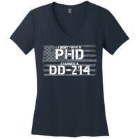 I Don't Have A PHD I Earned A DD-214 Women's V-Neck T-Shirt