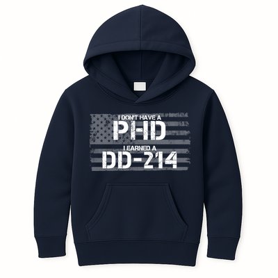 I Don't Have A PHD I Earned A DD-214 Kids Hoodie