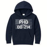 I Don't Have A PHD I Earned A DD-214 Kids Hoodie