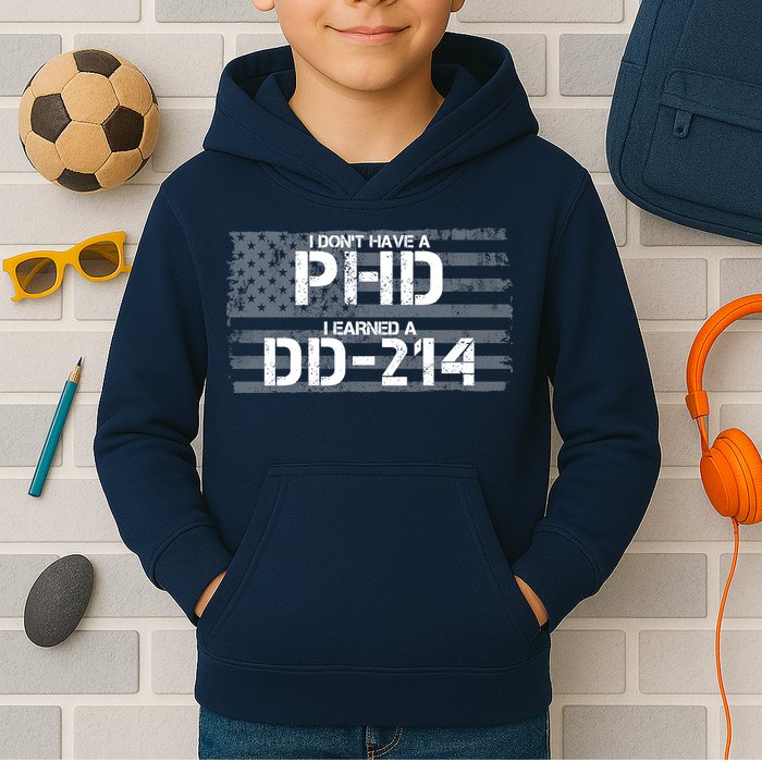 I Don't Have A PHD I Earned A DD-214 Kids Hoodie