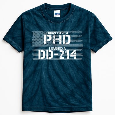 I Don't Have A PHD I Earned A DD-214 Kids Tie-Dye T-Shirt