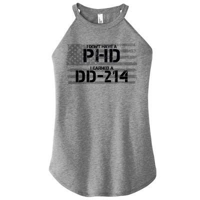 I Don't Have A PHD I Earned A DD-214 Women's Perfect Tri Rocker Tank