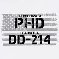 I Don't Have A PHD I Earned A DD-214 Garment-Dyed Sweatshirt