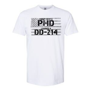 I Don't Have A PHD I Earned A DD-214 Softstyle® CVC T-Shirt