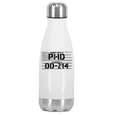 I Don't Have A PHD I Earned A DD-214 Stainless Steel Insulated Water Bottle