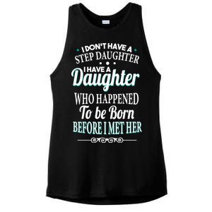 I Don't Have A Step Daughter Ladies PosiCharge Tri-Blend Wicking Tank