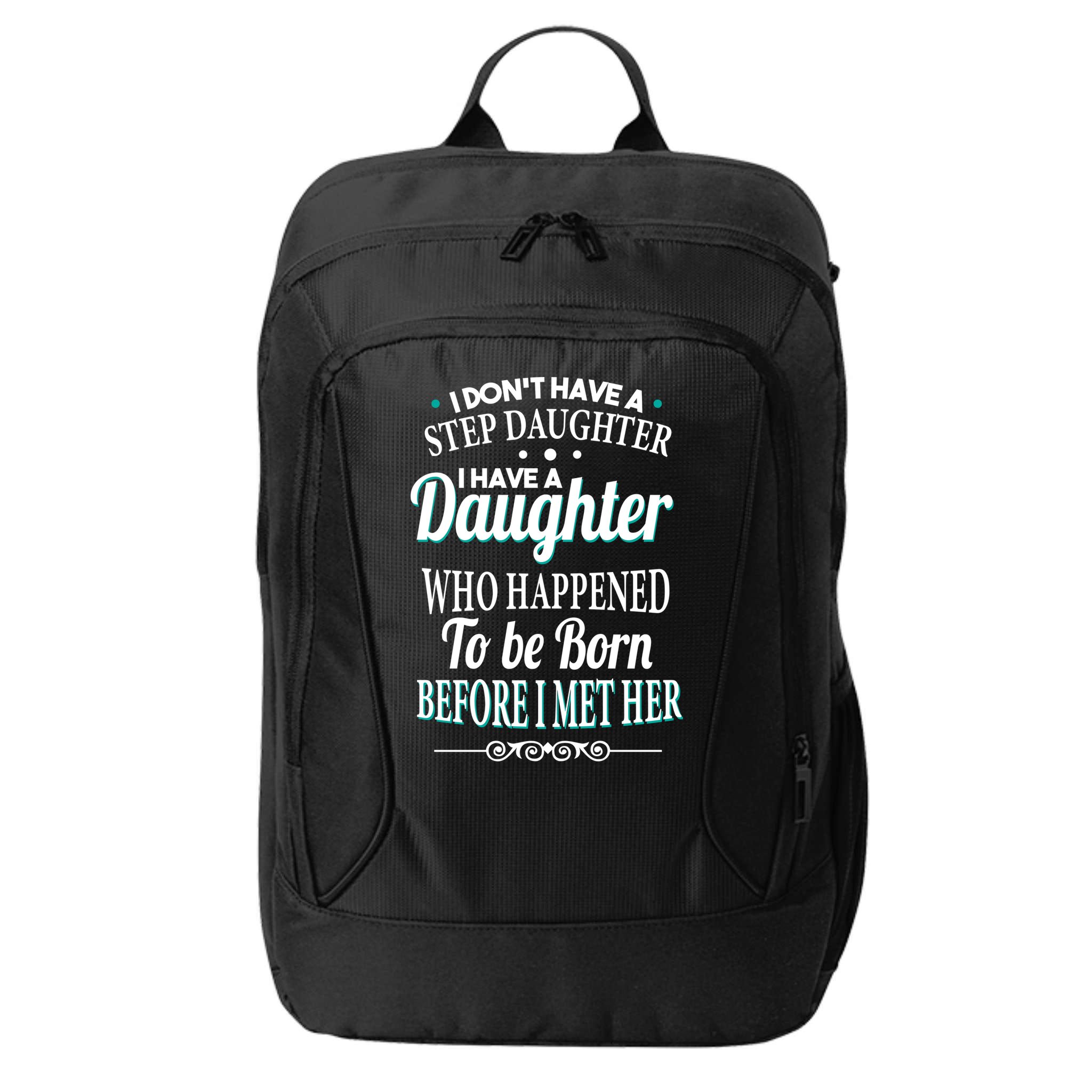 I Don't Have A Step Daughter City Backpack